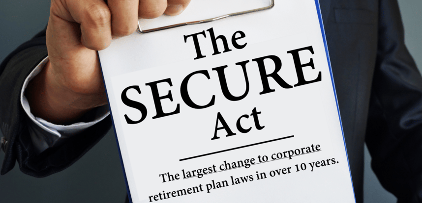 The SECURE Act. What is it? How will it affect you?